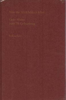 Was die Wirklichkeit lehrt : Golo Mann zum 70. Geburtstag.