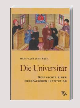 Die Universität : Geschichte einer europäischen Institution.