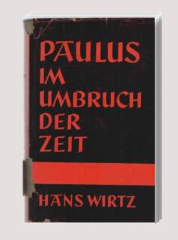 Paulus im Umbruch der Zeit : Nach den Sonntagsepisteln.