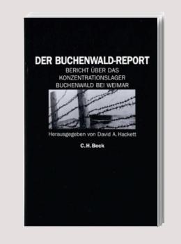 Der Buchenwald-Report : Bericht über das Konzentrationslager Buchenwald bei Weimar.