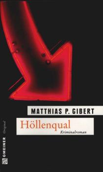 Höllenqual : Lenz zehnter Fall ; [Kriminalroman].