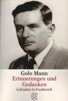 Mann, Golo: Erinnerungen und Gedanken; Teil: Lehrjahre in Frankreich.