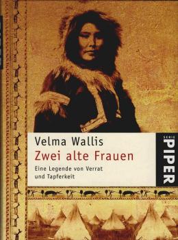 Zwei alte Frauen : eine Legende von Verrat und Tapferkeit.