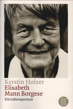 Elisabeth Mann Borgese : ein Lebensportrait.