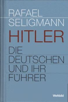 Hitler : die Deutschen und ihr Führer.