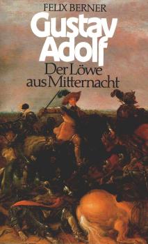 Gustav Adolf, der Löwe aus Mitternacht.