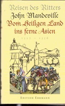 Reisen des Ritters vom Heiligen Land ins ferne Asien : 1322 - 1356.