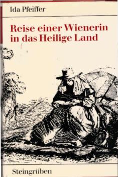 Reise einer Wienerin in das Heilige Land.