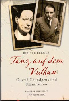 Tanz auf dem Vulkan : Gustaf Gründgens und Klaus Mann.