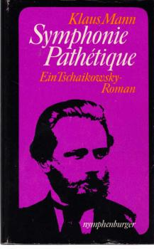 Symphonie pathétique : Ein Tschaikowsky-Roman.