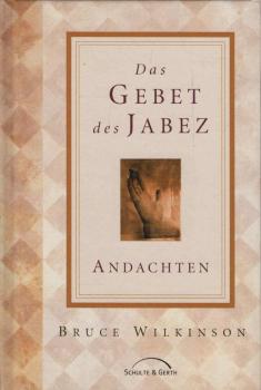 Wilkinson, Bruce: Das Gebet des Jabez; Teil: Andachten.