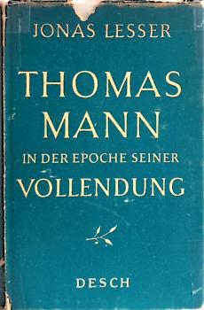 Thomas Mann in der Epoche seiner Vollendung.