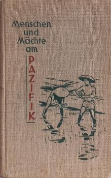 Menschen und Mächte am Pazifik.
