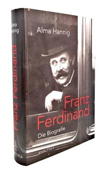 Franz Ferdinand : die Biografie.