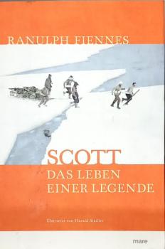 Scott : Das Leben einer Legende.