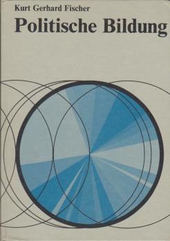 Politische Bildung : Ein Lehr- u. Arbeitsbuch f.d. sozialkundl.-polit. Unterricht. Mit Ergänzungsheft.