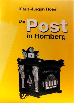 Die Post in Homberg : ein Rückblick auf den Aufbau und die Entwicklung des Postwesens in Homberg und die angegliederten postalischen Einrichtungen im Landbereich