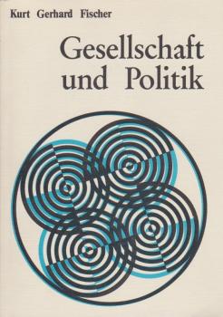 Gesellschaft und Politik : ein Arbeitsbuch f. d. Sozial- u. Gemeinschaftskunde d. Klassen 7 - 9.