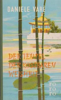Der Tempel der kostbaren Weisheit : Roman.