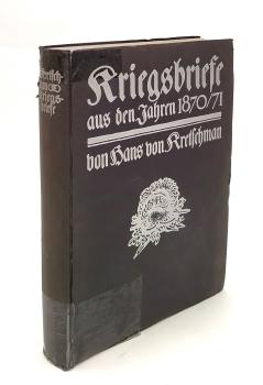 Kriegsbriefe aus den Jahren 1870/71 von Hans v. Kretschmann