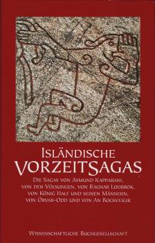 Isländische Vorzeitsagas. Band 1: Die Saga von Asmund Kappabani - Die Saga von den Völsungen. Die Saga von Ragnar Lodbrok. Die Saga von König Half und seinen Männern. Die Saga von Örvar - Odd. Die Saga von An Bogsveigir.