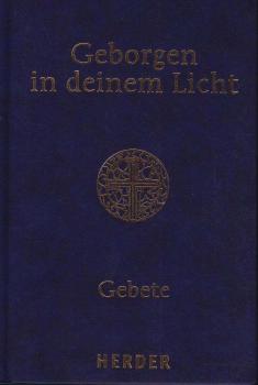 Geborgen in deinem Licht : Seniorengebetbuch.