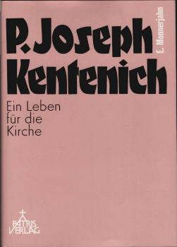 Pater Joseph Kentenich : ein Leben für die Kirche.
