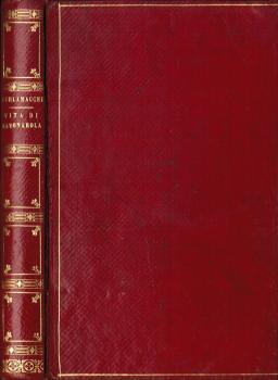 La Vita con Alcuni Scritti del Padre F. Girolamo Savonarola arso in Firenze l'anno 1498.