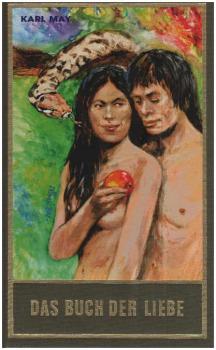 May, Karl: Karl May's gesammelte Werke; Teil: Bd. 87., Das Buch der Liebe : wissenschaftliche Darstellung der Liebe.