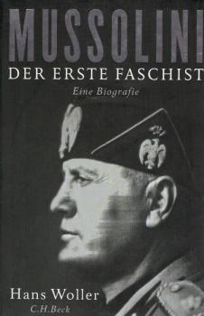 Mussolini : der erste Faschist ; eine Biografie.