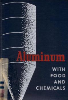 Aluminum with food and chemicals.