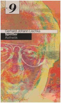 Splitter, Ästhetik : ausgewählte Schriften 1980 - 1993