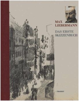 Max Liebermann - das erste Skizzenbuch.