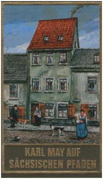 Karl May auf sächsischen Pfaden.