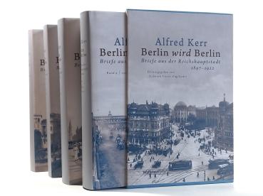Berlin wird Berlin : Briefe aus der Reichshauptstadt 1897-1922.