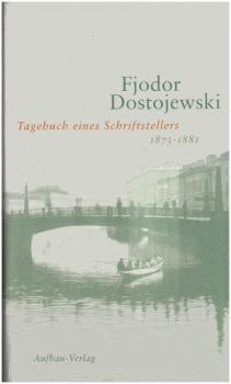 Tagebuch eines Schriftstellers : 1873 und 1876 - 1881 ; eine Auswahl.