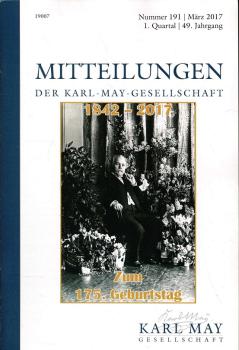 Mitteilungen der Karl-May-Gesellschaft (KMG). Nummer 191, März 2017. 49. Jahrgang