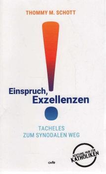 Einspruch, Exzellenzen! : Tacheles zum Synodalen Weg.