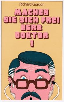 Machen Sie sich frei, Herr Doktor! : Roman.