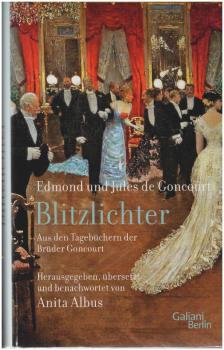 Blitzlichter : aus den Tagebüchern der Brüder Goncourt.