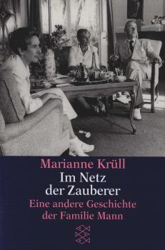 Im Netz der Zauberer : eine andere Geschichte der Familie Mann.