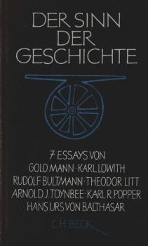 Der Sinn der Geschichte : 7 Essays von Golo Mann [u.a.] Vortragsreihe.