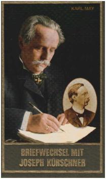 May, Karl: Karl May's gesammelte Werke; Teil: Bd. 94., Briefwechsel mit Joseph Kürschner : mit Briefen von und an Wilhelm Spemann u.a.