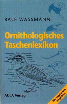 Ornithologisches Taschenlexikon : Erklärung von Fachbegriffen, mit englischem Wörterverzeichnis.