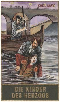 May, Karl: Karl May's gesammelte Werke; Teil: Bd. 77., Die Kinder des Herzogs : Roman