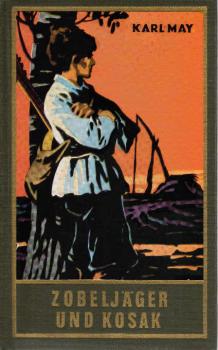 Zobeljäger und Kosak, Band 63 der Gesammelten Werke: Roman Band 63 der Gesammelten Werke (Karl Mays Gesammelte Werke)