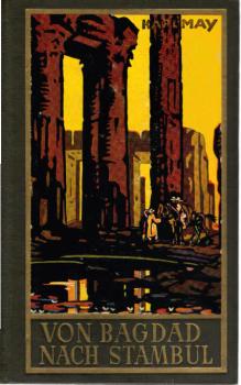 May, Karl: Gesammelte Werke; Teil: Bd. 3., Von Bagdad nach Stambul : Reiseerzählg