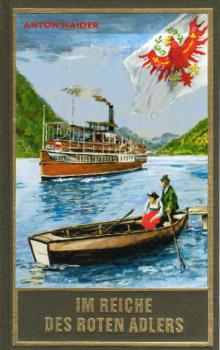 Im Reiche des roten Adlers : Karl May und Tirol.