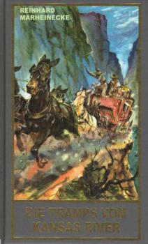 Die Tramps vom Kansas River : ein neuer Roman mit Winnetou und Old Shatterhand.