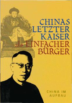 Pu Yi - Chinas letzter Kaiser als einfacher Bürger